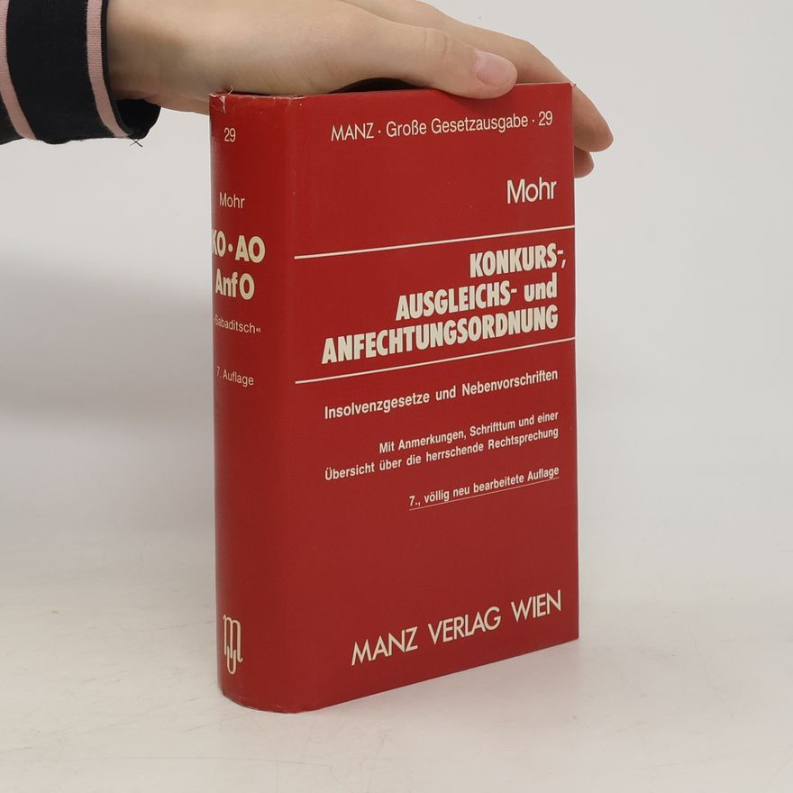 Franz Mohr Die Konkurs-, Ausgleichs- und Anfechtungsordnung