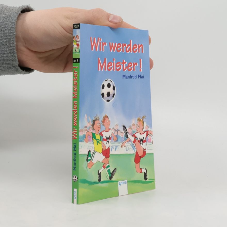 Manfred Mai Wir werden Meister!