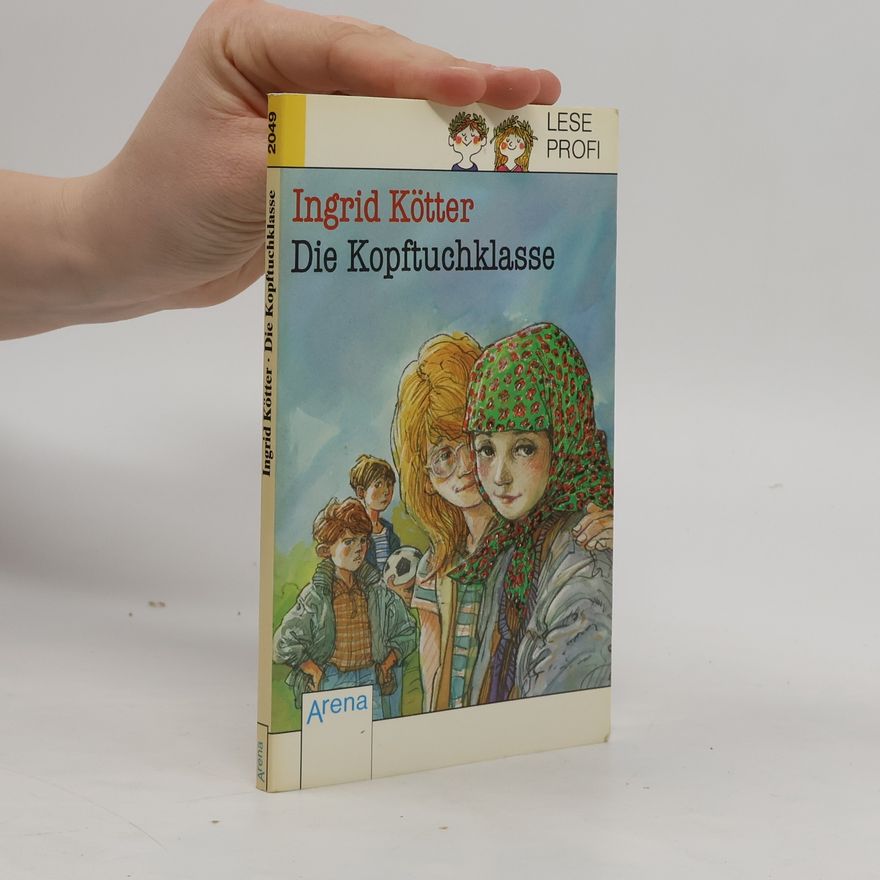 Ingrid Kötter Die Kopftuchklasse