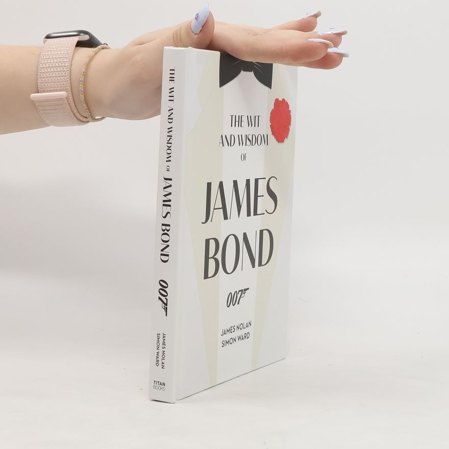 Simon Ward The Wit and Wisdom of James Bond