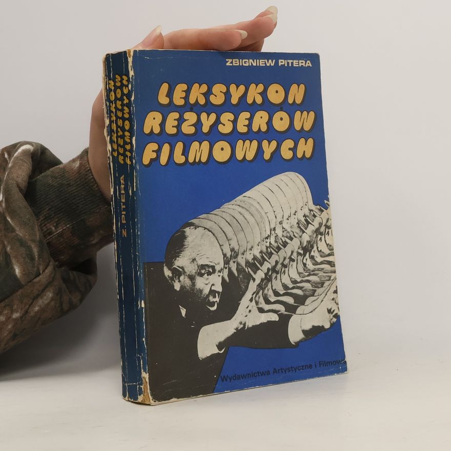 Zbigniew Pitera Leksykon reźyserów filmowych : reźyserzy zagraniczni