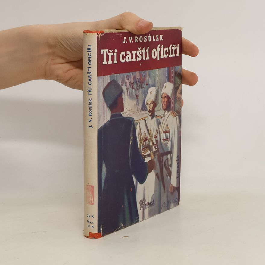 Jan Václav Rosůlek Tři carští oficíři