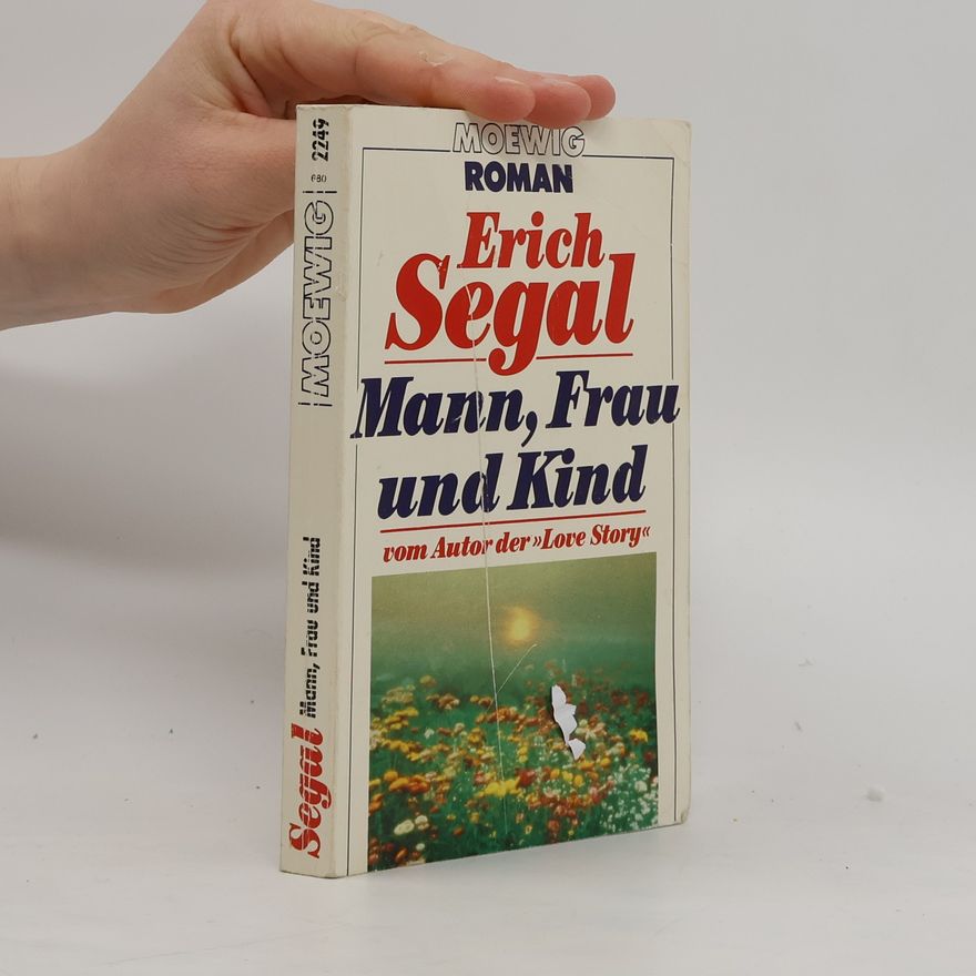 Erich Segal Mann, Frau und Kind