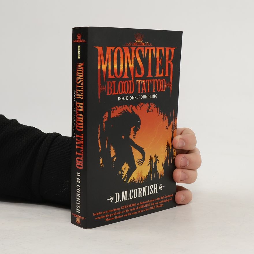 D. M. Cornish Monster Blood Tattoo 1. Foundling
