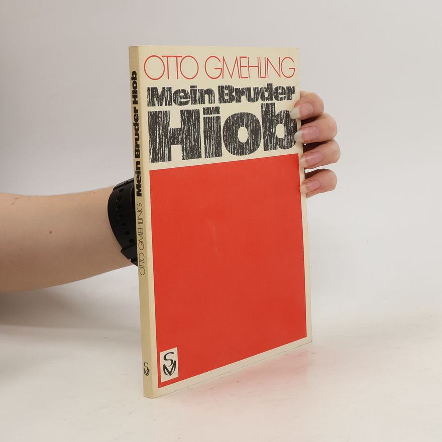 Otto Gmehling Mein Bruder Hiob