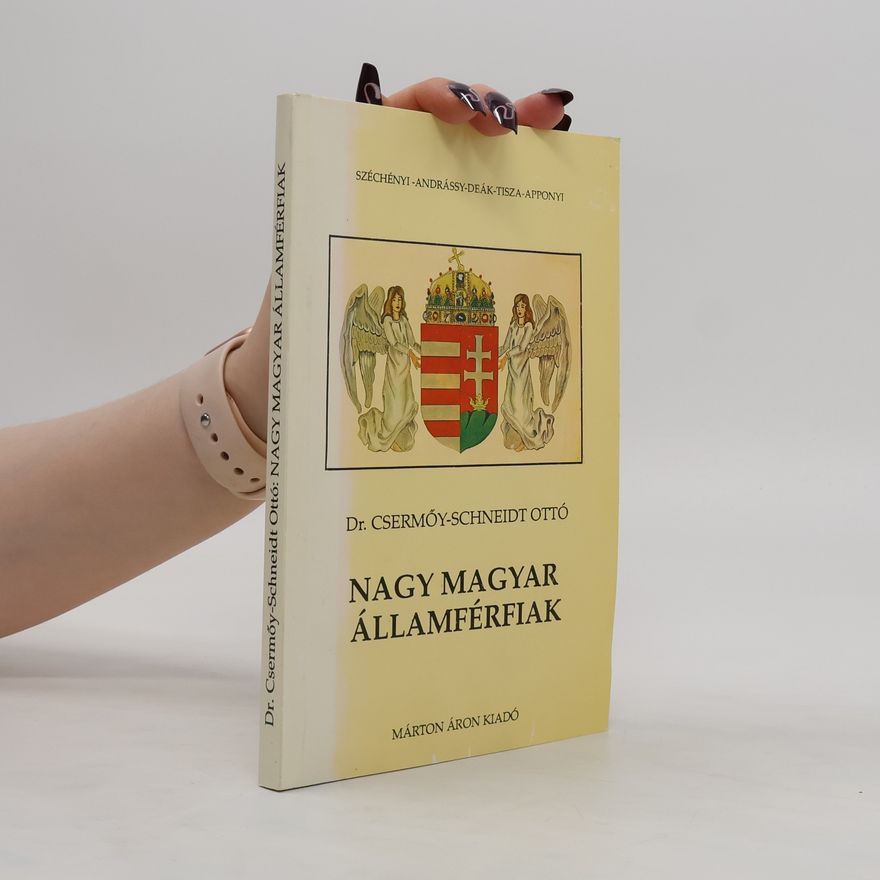 Csermőy-Schneidt Ottó Nagy magyar államférfiak