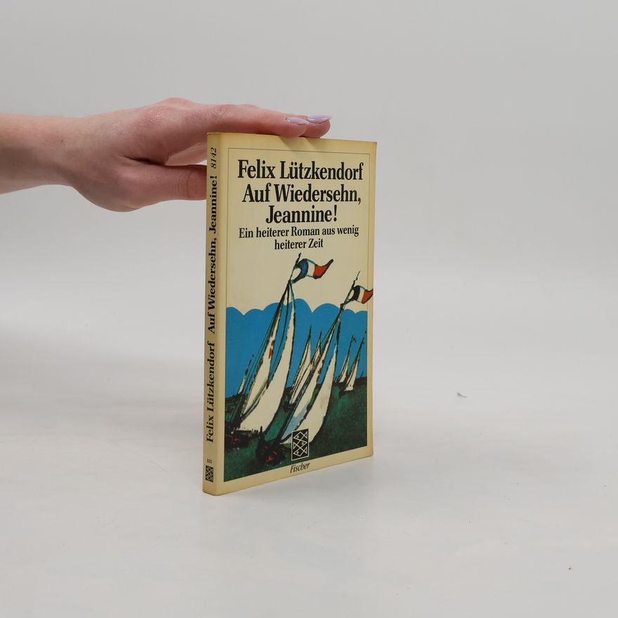 Felix Lützkendorf Auf Wiedersehn, Jeannine!