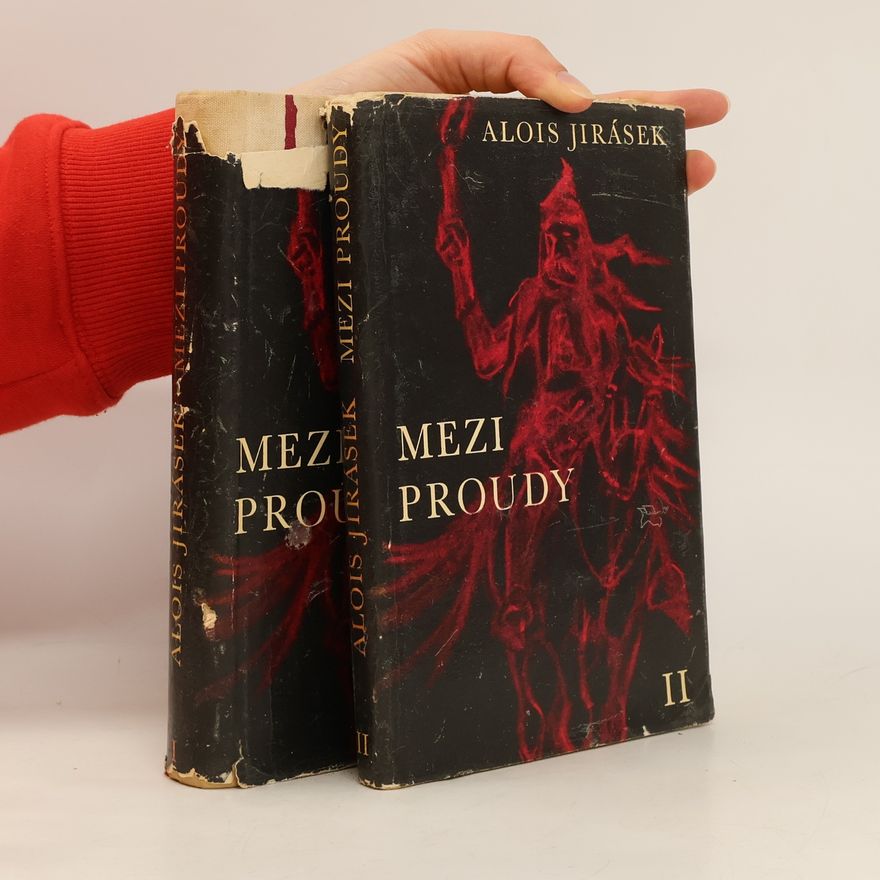 Alois Jirásek Mezi proudy I.-II.