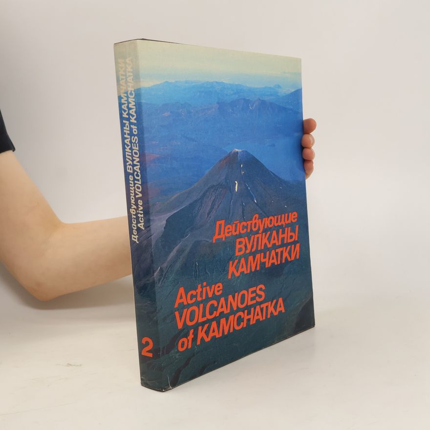 Autorenkollektiv Действующие вулканы Камчатки / Active Volcanoes of Kamchatka 2