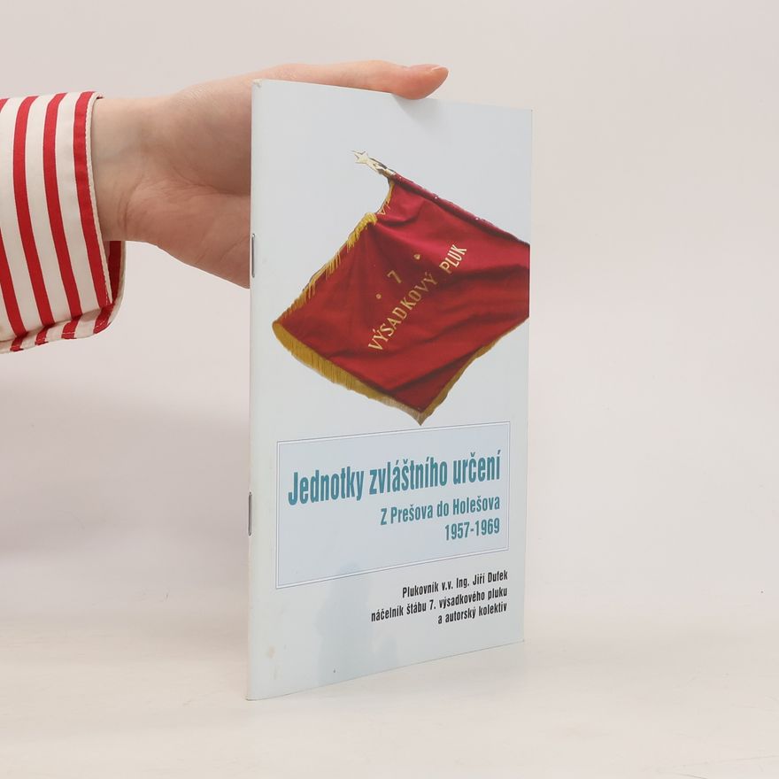 Autorenkollektiv Jednotky zvláštního určení. Z Prešova do Holešova 1957-1969