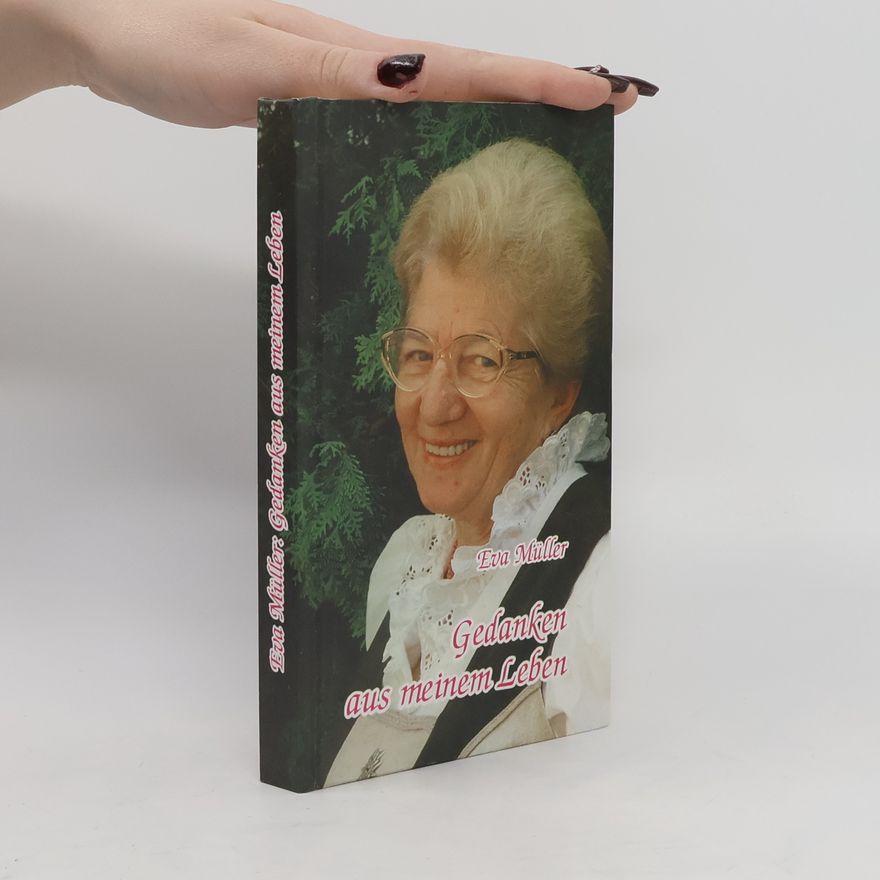 Eva Müller Gedanken aus meinem Leben