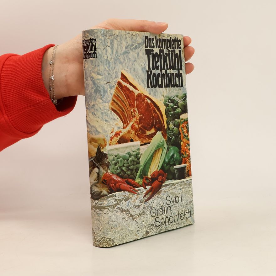 Sybil Schönfeldt Das komplette Tiefkühl-Kochbuch