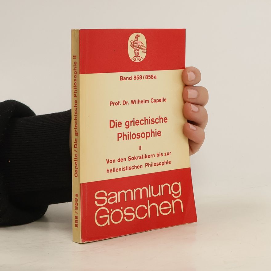Wilhelm Capelle Die griechische Philosophie II.