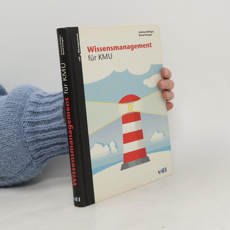 Andre a. Belliger Wissensmanagement für KMU