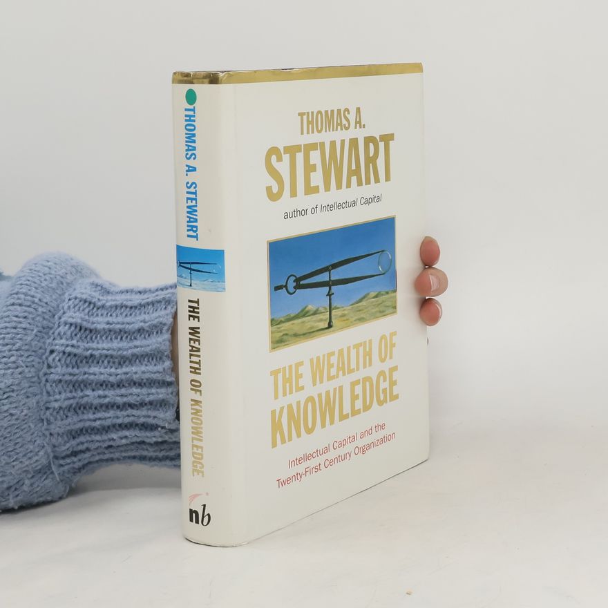 Thomas A. Stewart The Wealth of Knowledge