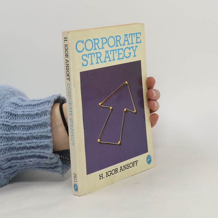 H. Igor Ansoff Corporate Strategy