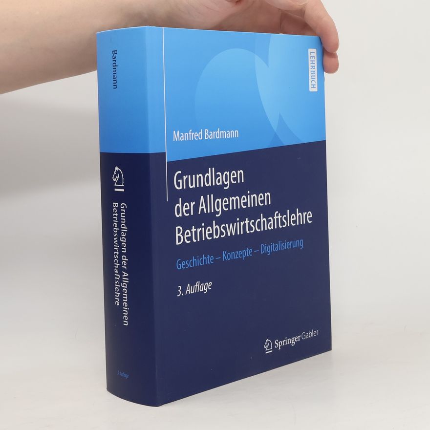 Manfred Bardmann Grundlagen der Allgemeinen Betriebswirtschaftslehre