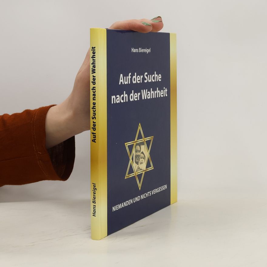 Hans Biereigel Auf der Suche nach der Wahrheit