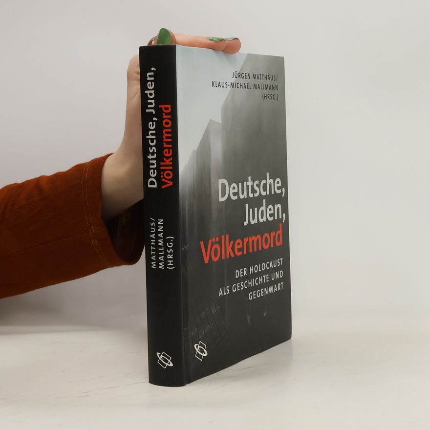 Jürgen Matthäus Deutsche, Juden, Völkermord
