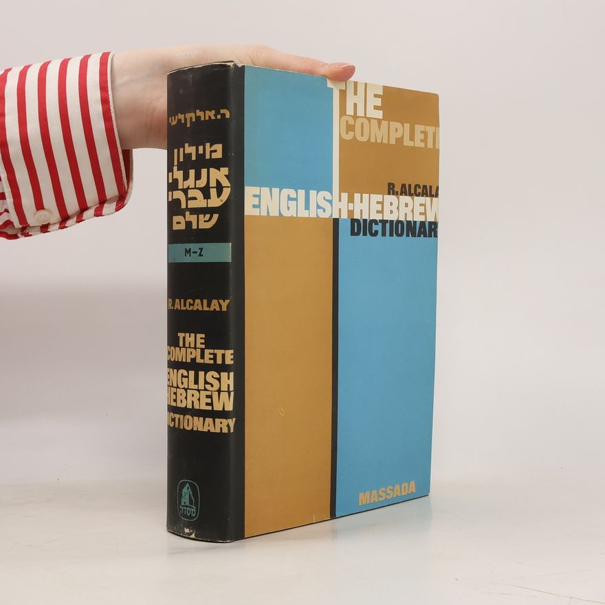 Reuben Alcalay The Complete English-Hebrew Dictionary. Vol. 2 (M-Z)