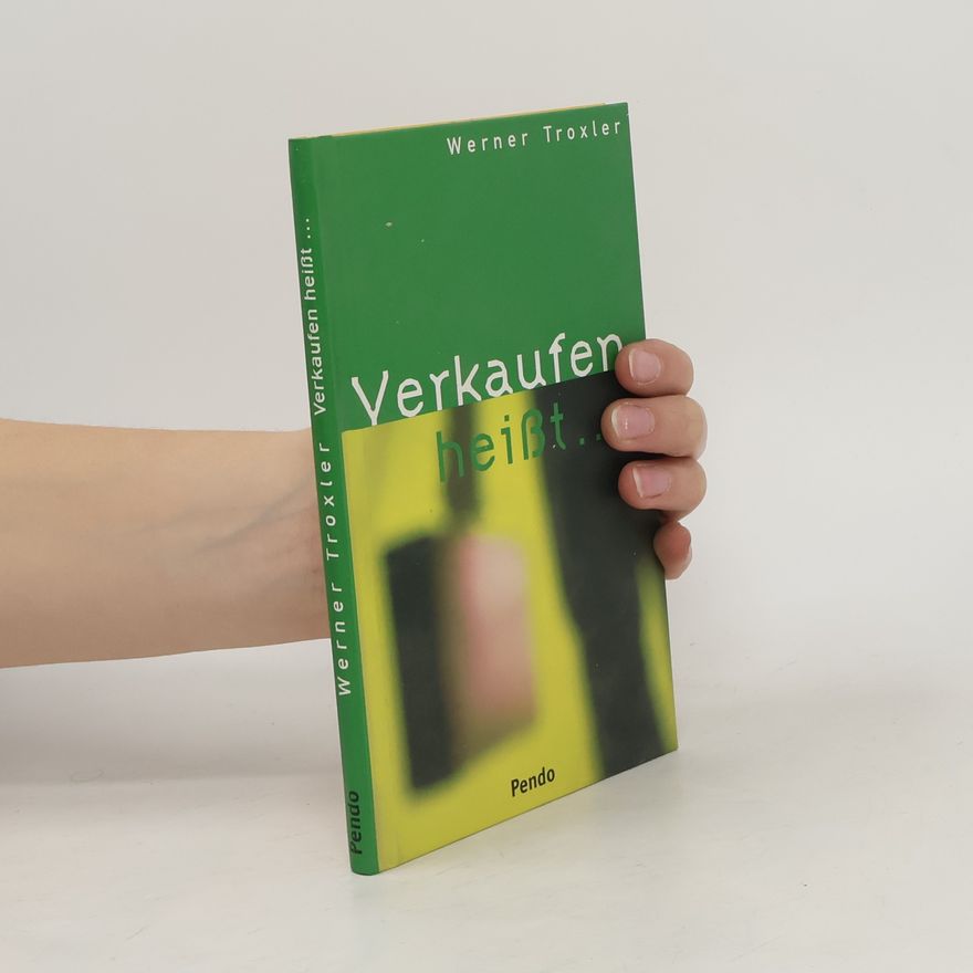 Werner Troxler Verkaufen heißt ...