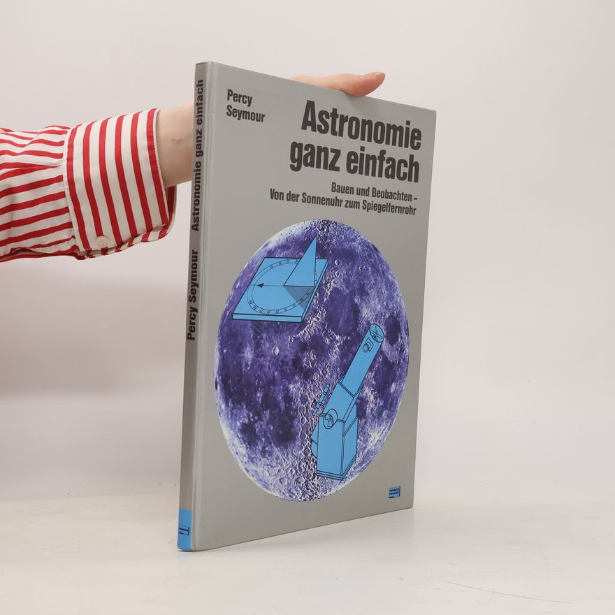 Percy Seymour Astronomie ganz einfach