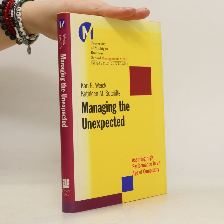 Karl E. Weick Managing the Unexpected