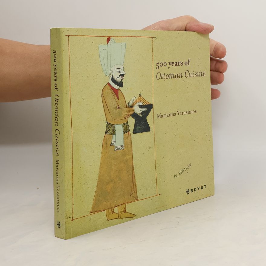 Marianna Yerasimos 500 years of Ottoman cuisine