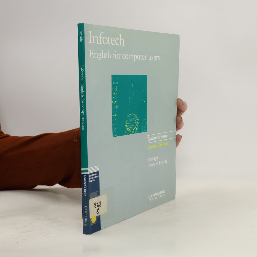 Santiago Remacha Esteras Infotech. English for computer users. Teacher's book