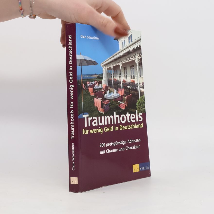 Claus Schweitzer Traumhotels für wenig Geld in Deutschland