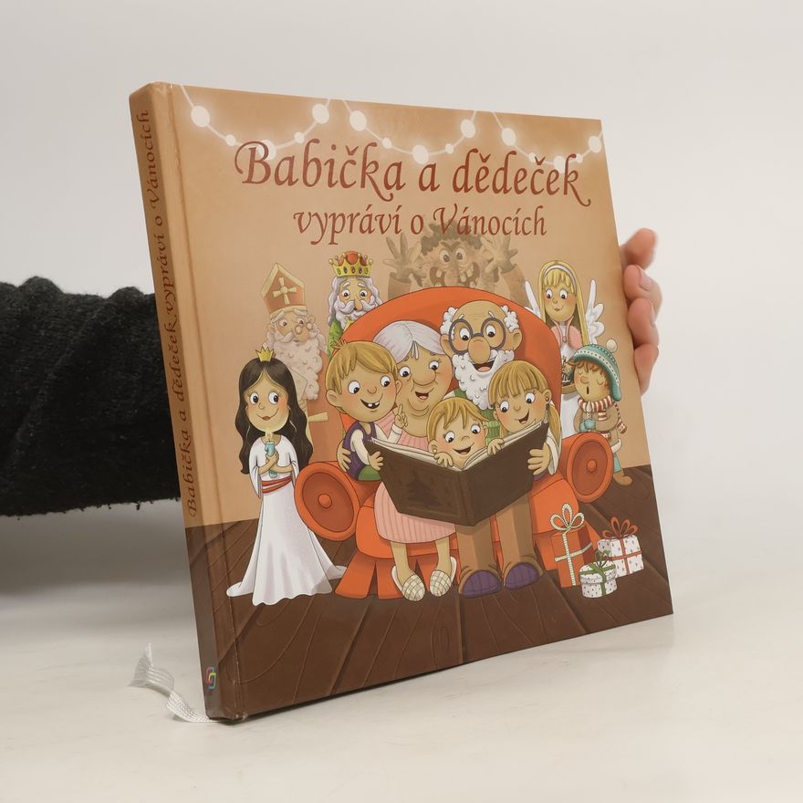 Kolektiv autorů Babička a dědeček vypráví o Vánocích