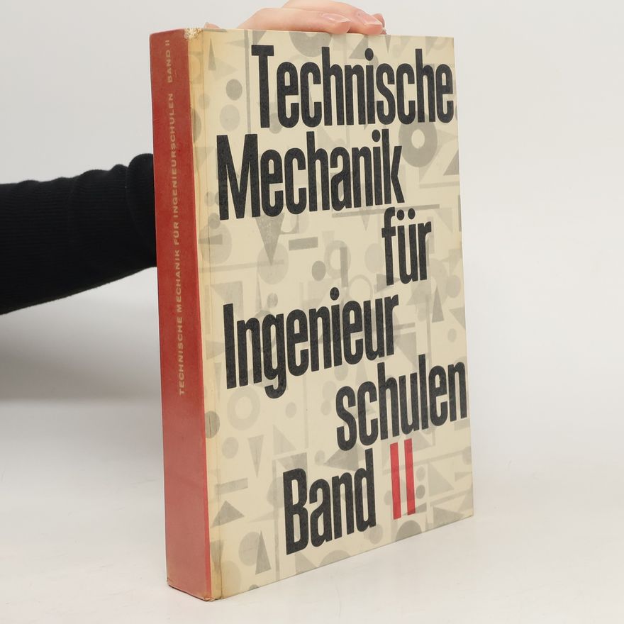 Various authors Technische Mechanik für Ingenieurschulen Band II.