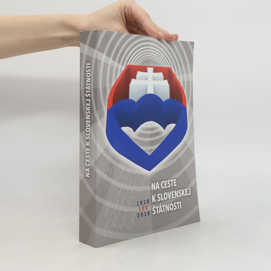 Various authors Na ceste k slovenskej štátnosti