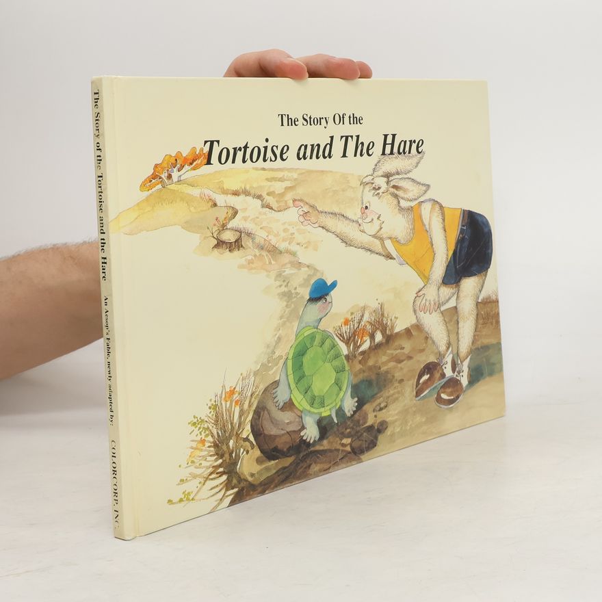 Autorenkollektiv The Story of the Tortoise and the Hare