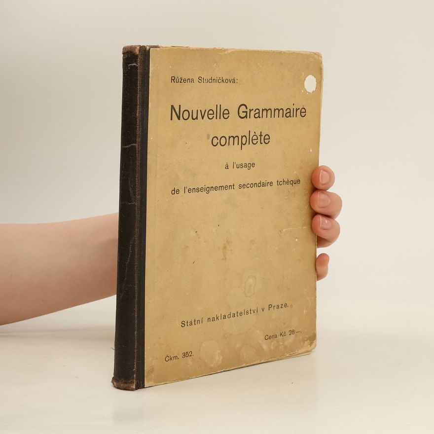 Růžena Studničková Nouvelle Grammaire complète à l'usage de l'enseignement secondaire tchèque