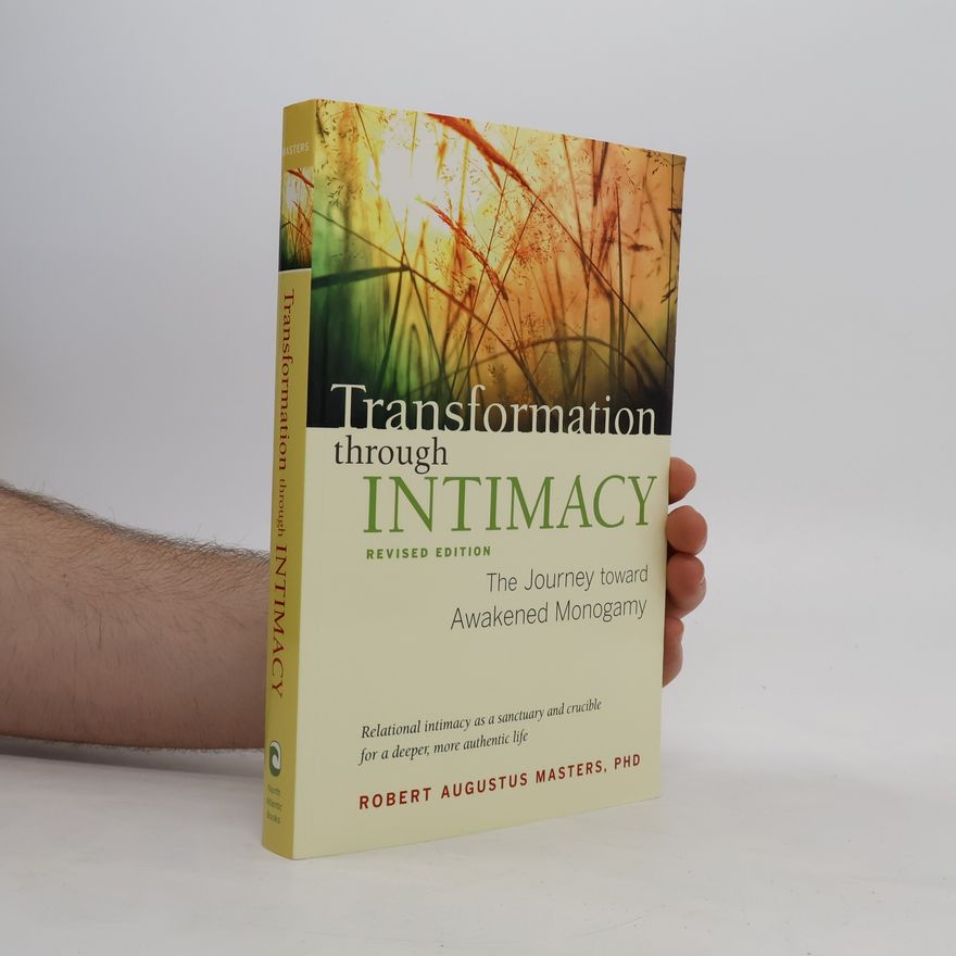 E. L. Masters, Robert Transformation Through Intimacy, Revised Edition: The Journey Toward Awakened Monogamy
