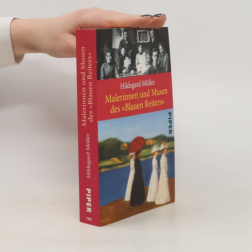 Hildegard Möller Malerinnen und Musen des "Blauen Reiters"