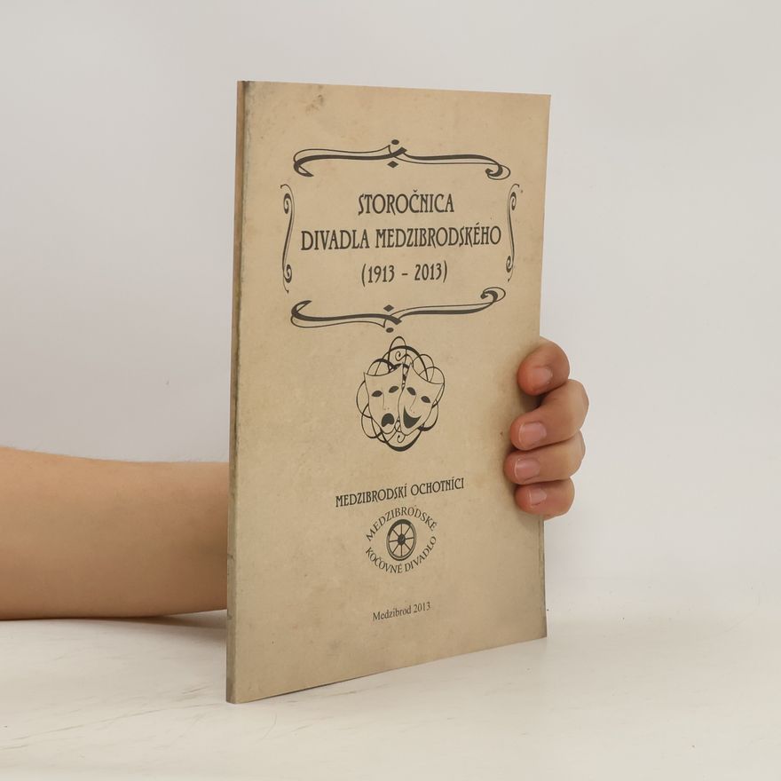 Autorenkollektiv Storočnica divadla Medzibrodského (1913 - 2013)