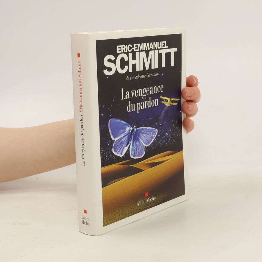 Eric Emmanuel Schmitt La vengeance du pardon