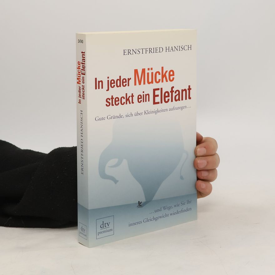 Ernstfried Hanisch In jeder Mücke steckt ein Elefant