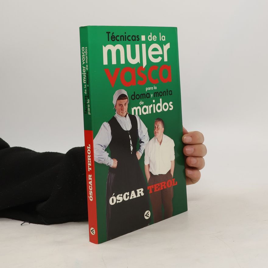 Óscar Terol Técnicas de la mujer vasca para la doma y monta de maridos