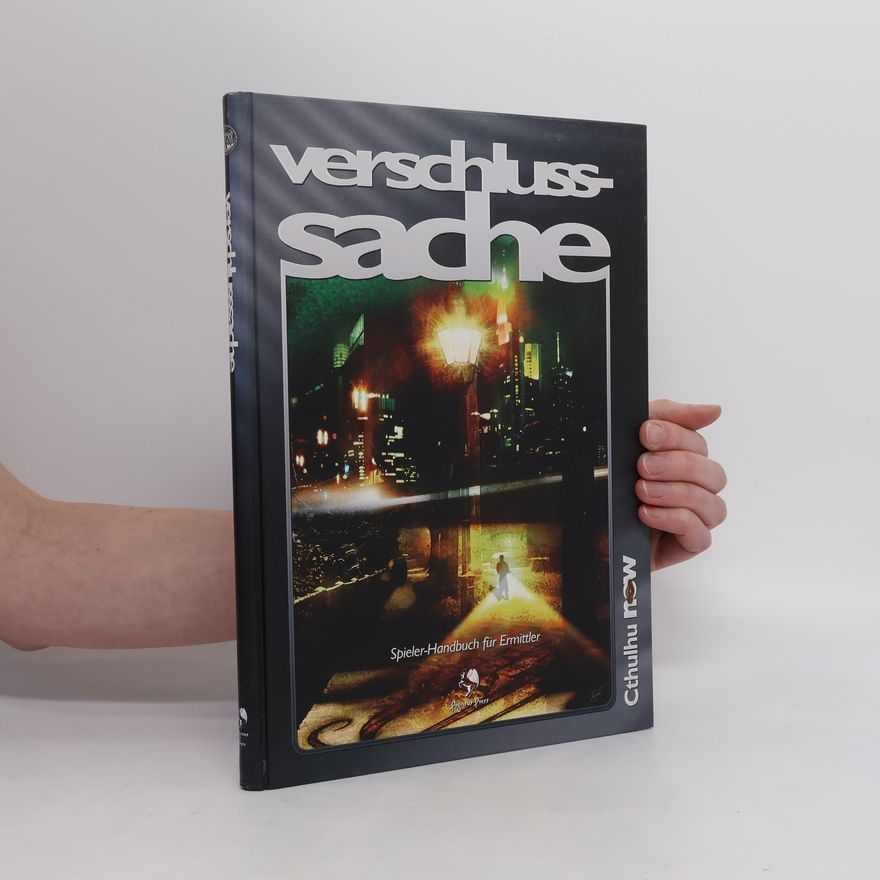 Kolektív autorov Cthulhu Now, Verschlussache. Spieler-Handbuch für Ermittler