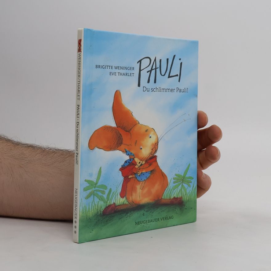 Brigitte Weninger Pauli, Du schlimmer Pauli!