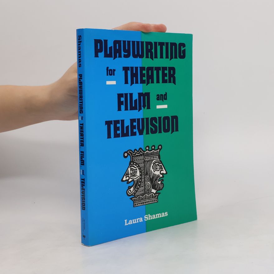 Laura Shamas Playwriting for Theater, Film and Television