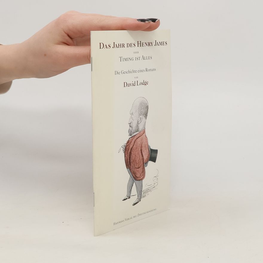 David Lodge Das Jahr des Henry James oder Timing ist alles