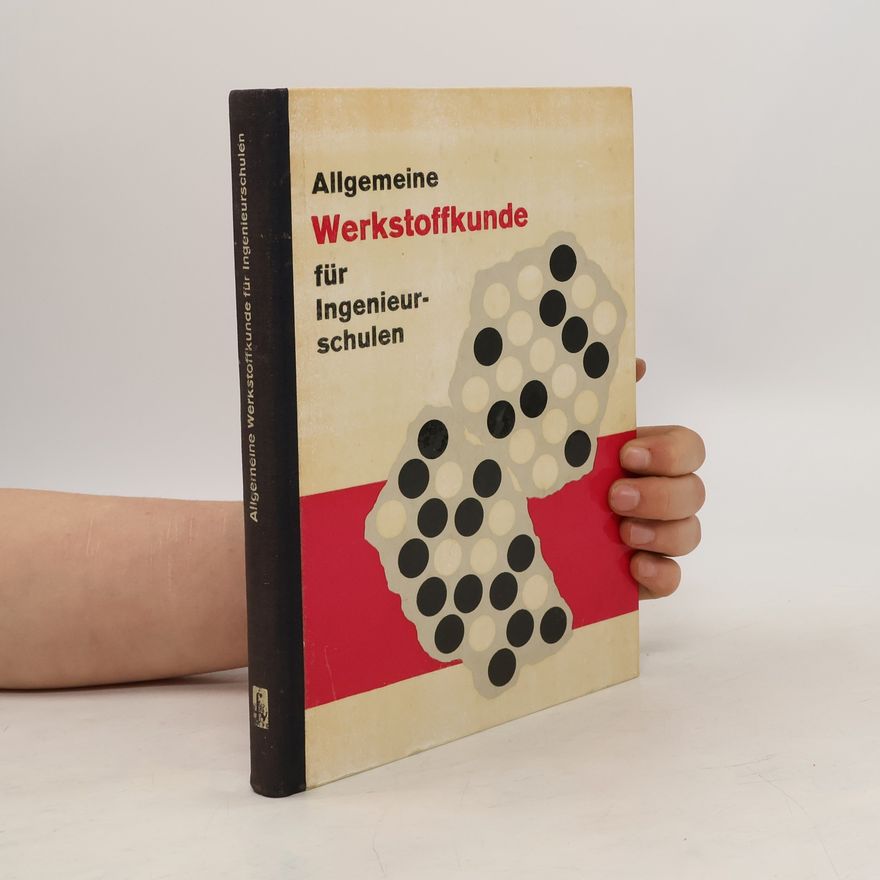 Herbert Opitz Allgemeine Werkstoffkunde für Ingenieurschulen