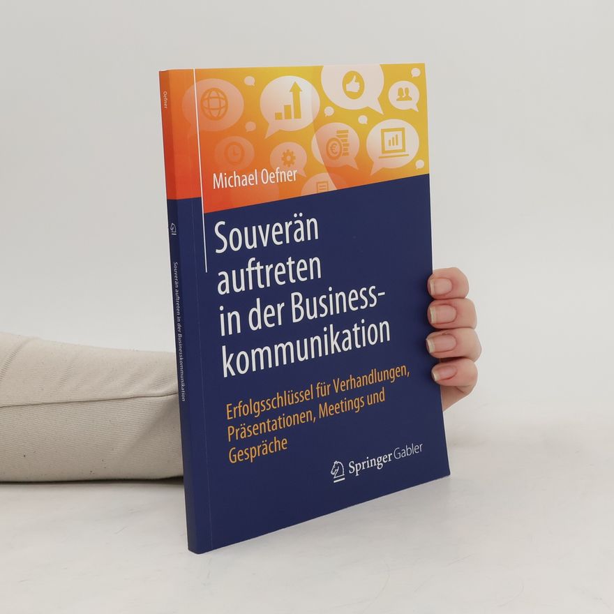 Michael Oefner Souverän auftreten in der Businesskommunikation