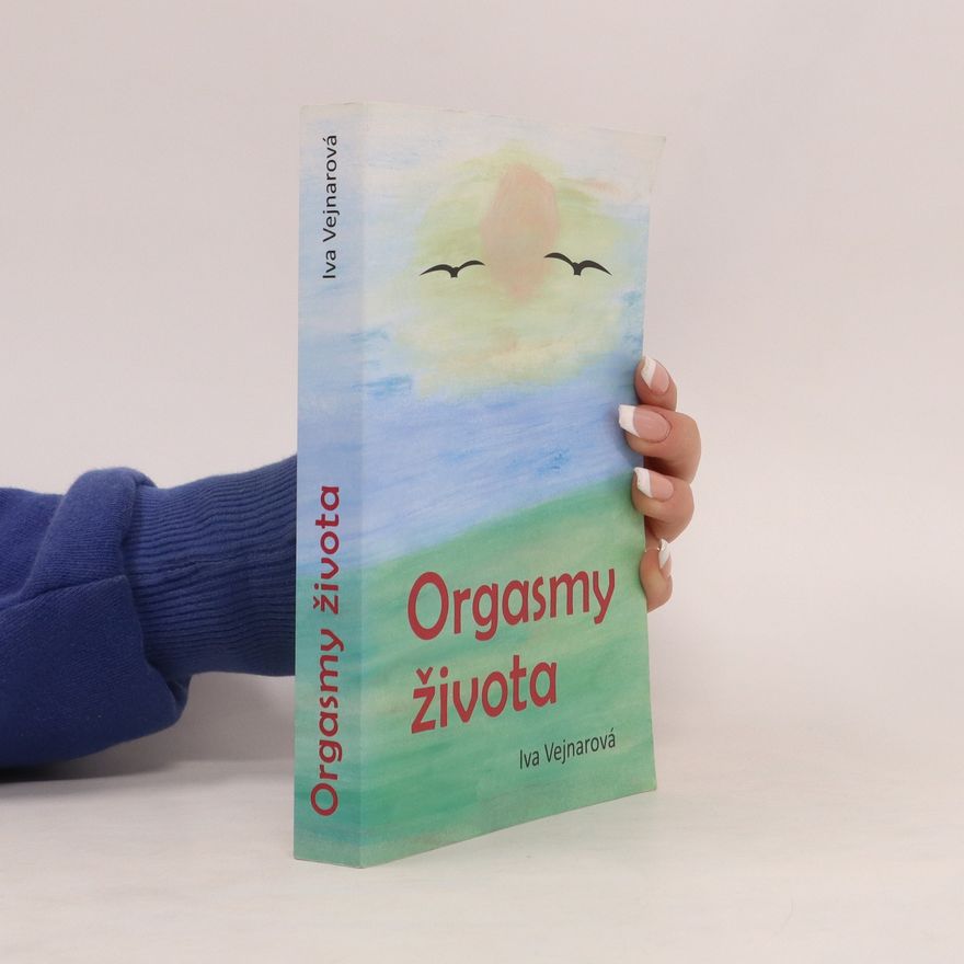 Iva Vejnarová Orgasmy života