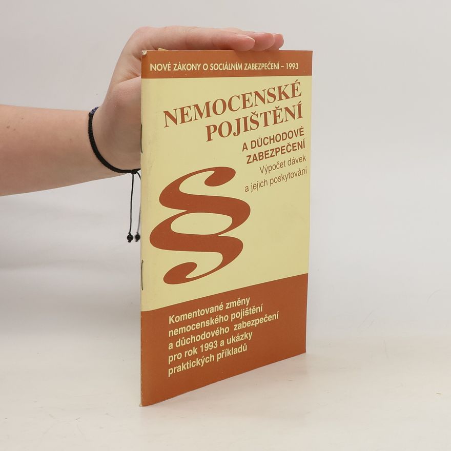 Kolektív autorov Nemocenské pojištění a důchodové zabezpečení. Výpočet dávek a jejich poskytování