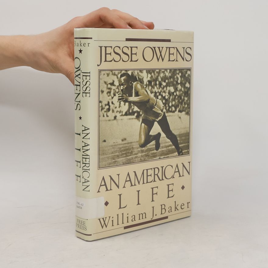 William J. Baker Jr Jesse Owens : an American life